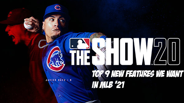 MLB The Show 20: Top 9 Features We Want In The Next Game